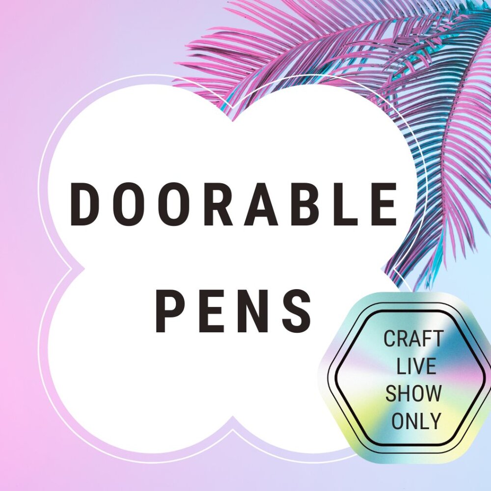 Doorable pens - LIVE SHOW ONLY